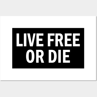 LIVE FREE OR DIE DONALD TRUMP Posters and Art